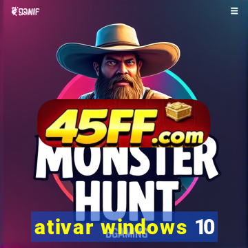 ativar windows 10